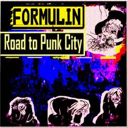 Formulin : Road to Punk City